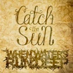 Catch The Sun : Sacrifice